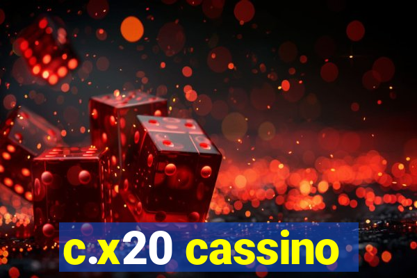 c.x20 cassino